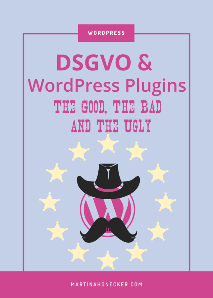 DSGVO und WordPress Plugins: The Good, The Bad and The Ugly