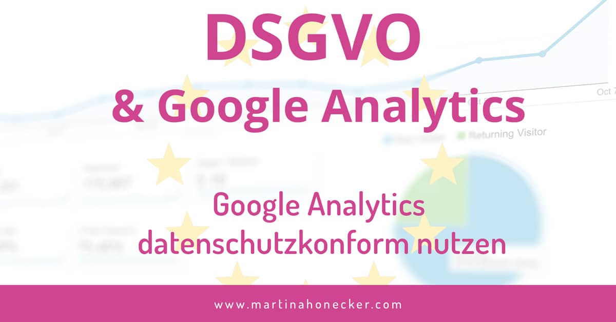 Google Analytics & DSGVO - datenschutzkonforme Nutzung